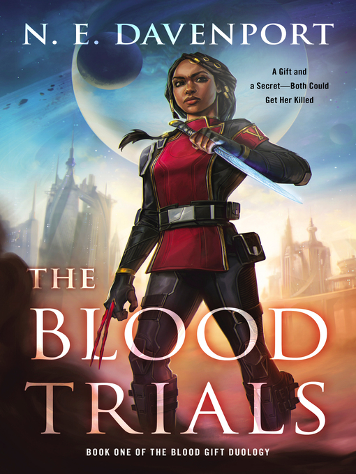 Title details for The Blood Trials by N. E. Davenport - Available